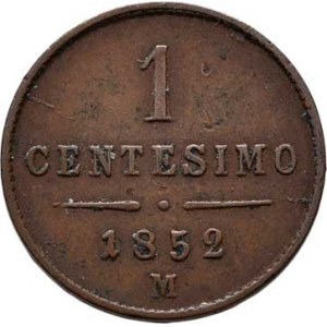Konvenční měna, údobí let 1848 - 1857, Centesimo 1852 M - menší typ, 1.152g, nep.hr., pěkná