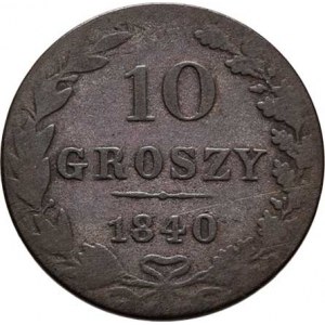 Polsko pod Ruskem, Mikuláš I., 1825 - 1855, 10 Grošů 1840 MW, Varšava, Cr.113a (bilon), 2.651g,