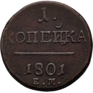 Rusko, Pavel, 1796 - 1801, Kopějka 1801 EM, Jekatěrinburg, Uzd.2934 (XI.A/a),