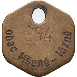 Psí známky, Mšené Lázně b.l. - číslo 364 - mosazný šestiúhelník