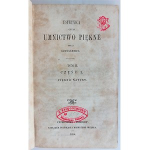 Libelt, Estetyka czyli Umnictwo Piękne. T. 1-2, Petersburg 1854 r.