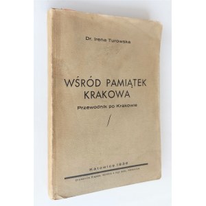 Turowska, Wśród pamiątek Krakowa : przewodnik po Krakowie, 1935 r.