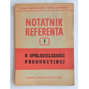 Notatnik referenta 1. O spółdzielczości produkcyjnej, Warszawa 1950 r.