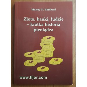 Rothbard, Złoto, banki, ludzie-krótka historia pieniądza