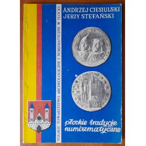 Ciesiulski A, Stefański J. Płockie tradycje numizmatyczne
