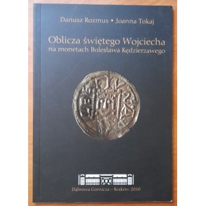 Rozmus D.,Tokaj J.Oblicza Św.Wojciecha na monetach Bolesława Kędzierzawego