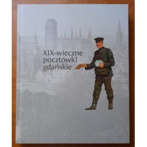 XIX wieczne pocztówki gdańskie. Katalog wystawy w Muzeum Gdańska