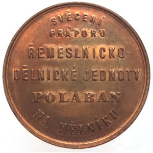 Cu 34mm Svěcení praporu Řemeslnicko-dělnické jednoty Polaban na Mělníku rub: 7/8 1892, podané ruce ve věnci, patina, sbírkový