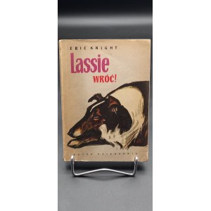 Eric Knight Lassie wróć! Ilustrował Ludwik Maciąg Wyd. I
