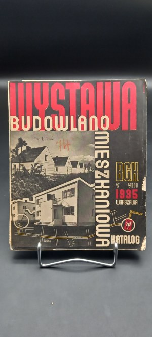 Katalog Wystawy Budowlano - Mieszkaniowej Banku Gospodarstwa Krajowego w Warszawie na Kole 1935 Maj - Sierpień