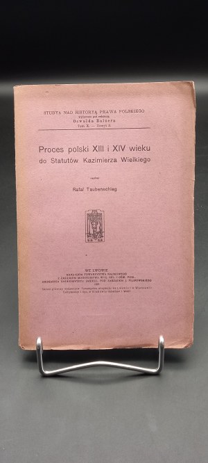 Rafał Taubenschlag Proces polski XIII i XIV wieku do Statutów Kazimierza Wielkiego 1927