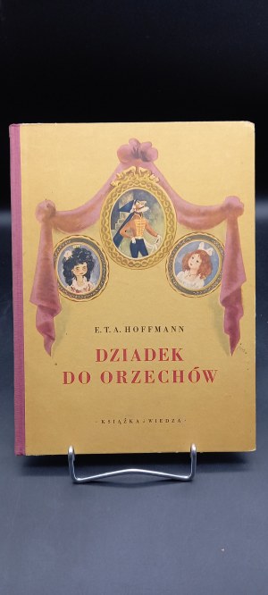 E.T.A. Hoffmann Dziadek do orzechów Ilustracje J.M. Szancer