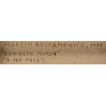 Marcin Kołpanowicz (ur. 1963, Kraków), Kawałek morza, 1998