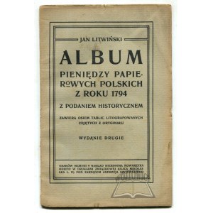 LITWIŃSKI Jan, Album pieniędzy papierowych polskich z roku 1794 z podaniem historycznem.