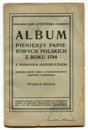 LITWIŃSKI Jan, Album pieniędzy papierowych polskich z roku 1794 z podaniem historycznem.