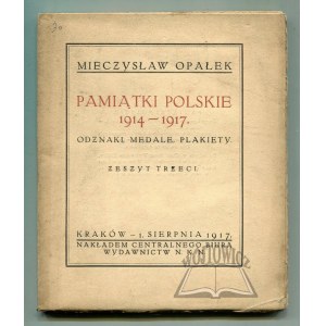 OPAŁEK Mieczysław, Pamiątki polskie 1914-1917. Odznaki, medale, plakiety.