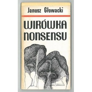GŁOWACKI Janusz, Wirówka nonsensu. (Wyd. 1).