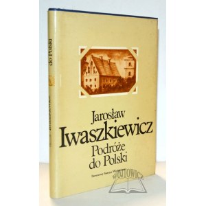 IWASZKIEWICZ Jarosław, Podróże do Polski.