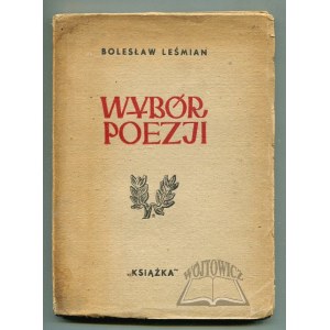 LEŚMIAN Bolesław, Wybór poezyj.