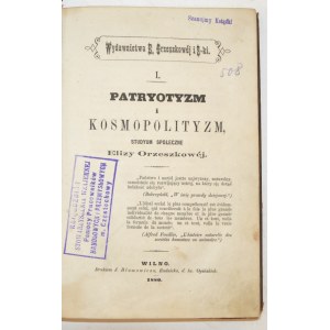 ORZESZKOWA Eliza, (Wyd. 1). Patryotyzm i kosmopolityzm. Studyum społeczne.