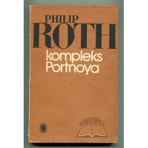 ROTH Philip, Kompleks Portnoya. (Wyd. 1).