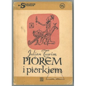 TUWIM Julian, Piórem i piórkiem. (Wyd. 1).