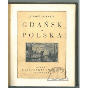 ASKENAZY Szymon, Gdańsk a Polska.