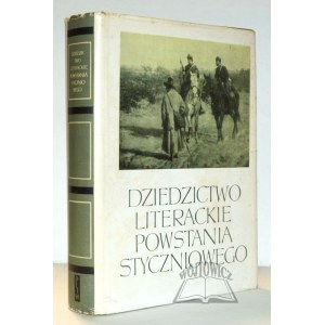 DZIEDZICTWO Literackie Powstania Styczniowego.