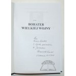 KARAŚ Romuald, (Dedykacja). Bohater Wielkiej Wojny. Majora Sucharskiego droga na Westerplatte.