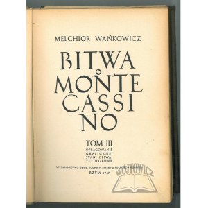 WAŃKOWICZ Melchior, Bitwa o Monte Cassino. (Wyd. 1).