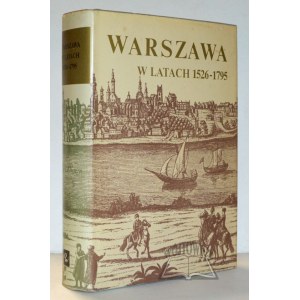 WARSZAWA w latach 1526-1795.
