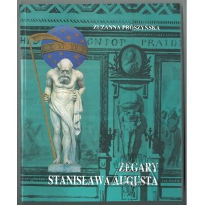 PRÓSZYŃSKA Zuzanna, Zegary Stanisława Augusta.