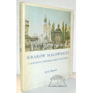 BANACH Jerzy, Kraków malowniczy.