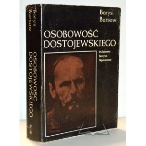 BURSOW Borys, Osobowość Dostojewskiego.