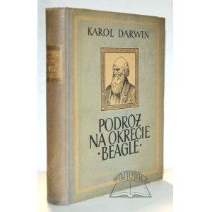 DARWIN Karol, Podróż na okręcie Beagle.