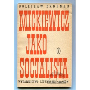 DROBNER Bolesław, Mickiewicz jako socjalista.