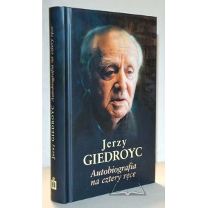 GIEDROYC Jerzy, Autobiografia na cztery ręce.