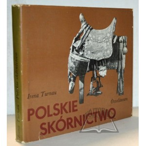 (POLSKIE Rzemiosło i Polski Przemysł). TURNAU Irena, Polskie skórnictwo.