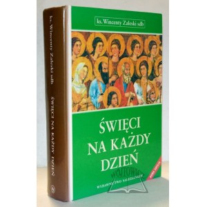 ZALESKI Wincenty, ks., Święci na każdy dzień.