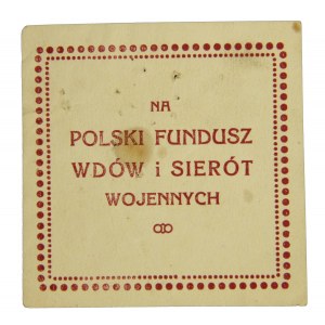 Cegiełka -Na Polski Fundusz Wdów i Sierót Wojennych Kraków