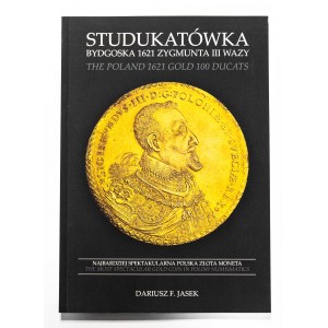 Dariusz F. Jasek, Studukatówka Bydgoska 1621 Zygmunta III Wazy, wydanie I