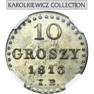 Duchy of Warsaw, 10 groschen Warsaw 1813 IB - NGC MS64 - ex. Karolkiewicz