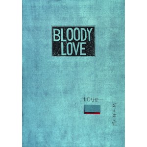 Magdalena Uchman (ur. 1981), Bloody love, 2020