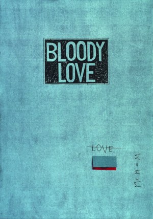Magdalena Uchman (ur. 1981), Bloody love, 2020
