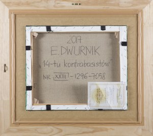 Edward Dwurnik, 14-TU KONTRABASISTÓW, 2017
