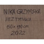 Dominika Grzymska (ur. 1993, Tuchola), Bez tytułu, 2022