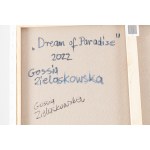 Gossia Zielaskowska (ur. 1983, Poznań), Dream Of Paradise, 2022
