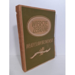 BRONIEWSKI Władysław - WIERSZE ZEBRANE, Wyd.1949r.