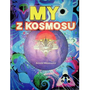MOSTOWICZ Arnold - MY Z KOSMOSU