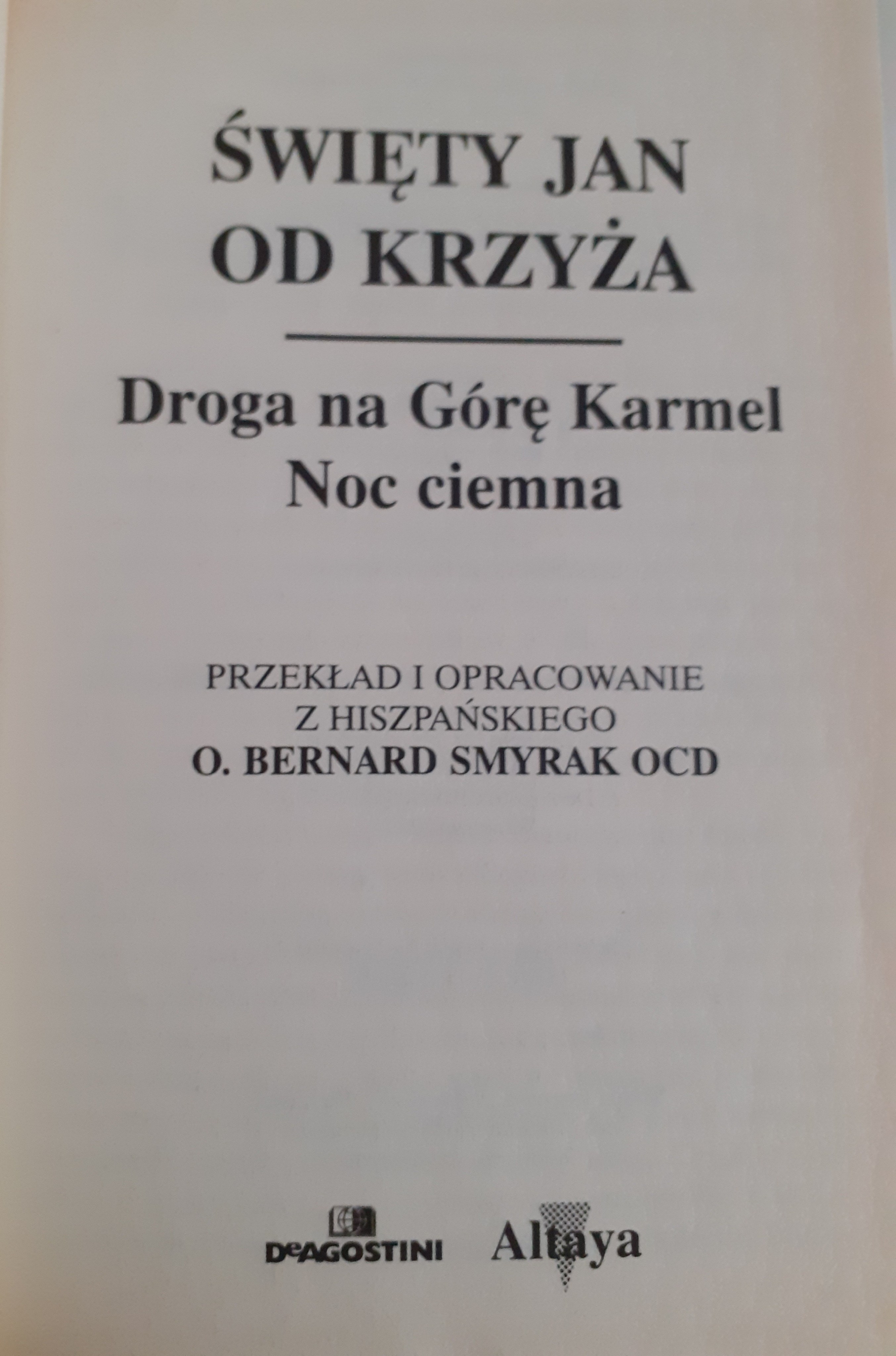 ŚWIĘTY JAN OD KRZYŻA - DROGA NA GÓRĘ KARMEL NOC CIEMNA Arcydzieła